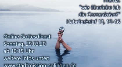 Wie überlebe ich die Coronakrise? – Online-Gottesdienst vom 29.03.2020