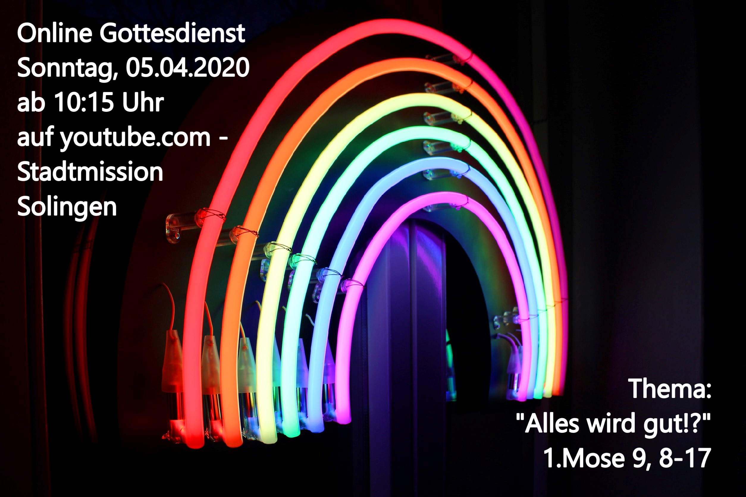 Alles wird gut - Online-Gottesdienst vom 05.04.2020