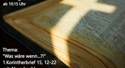 Was wäre wenn…?! – Online-Gottesdienst vom 10.04.2020 (Karfreitag)